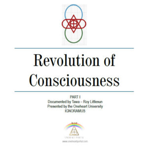 REVOLUTION OF CONSCIOUSNESS PART I