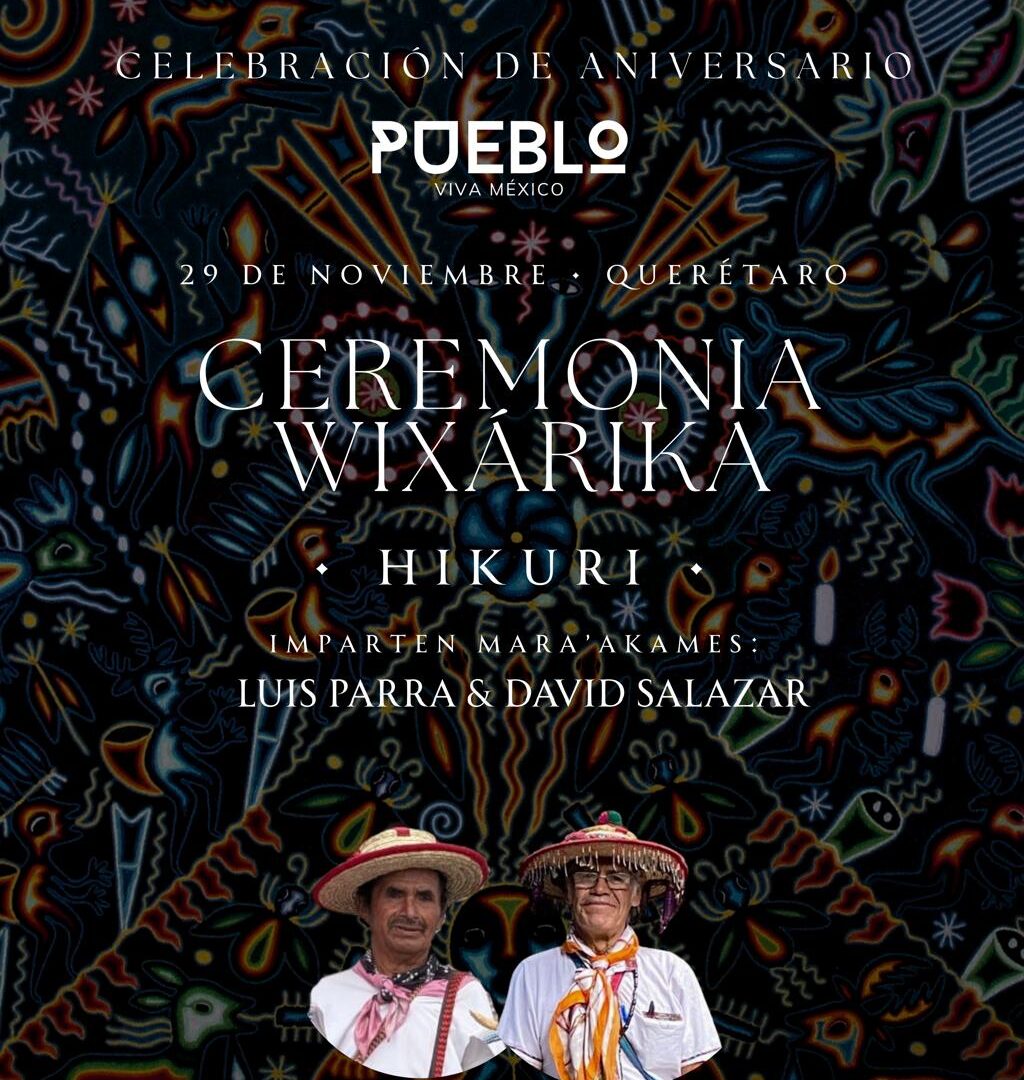 Ceremonia Wixarika 29 Noviembre 2025 Pueblo Viva Mexico, Ceremonia Hikuri Queretaro,