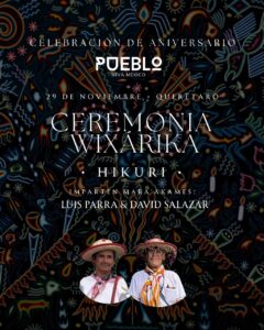 Ceremonia Wixarika 29 Noviembre 2025 Pueblo Viva Mexico, Ceremonia Hikuri Queretaro,